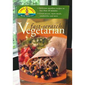 Fast Scratch Vegetarian Recipes Land O Lakes Collection Meatless Cooking Booklet